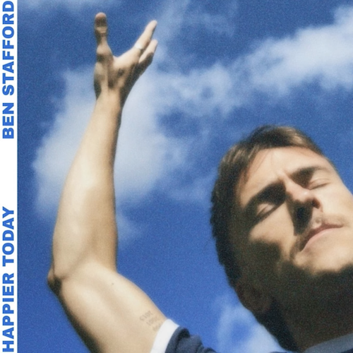 Ben Stafford - HAPPIER TODAY