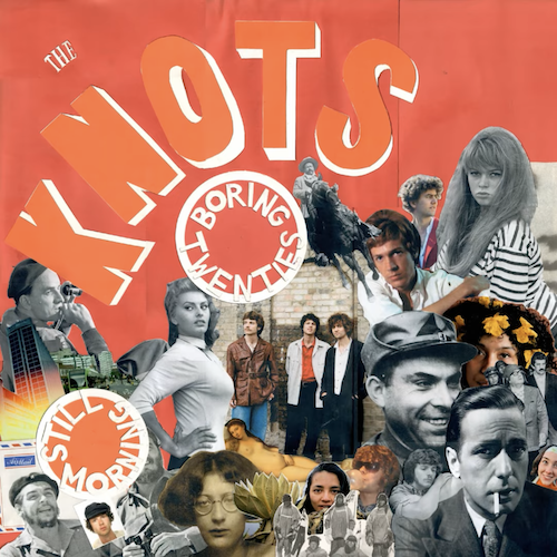 Knots - BORING TWENTIES/STILL MORNING